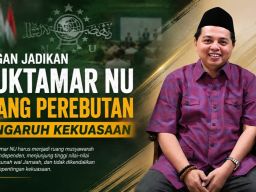 Jangan Jadikan Muktamar NU Ajang Perebutan Pengaruh Kekuasaan