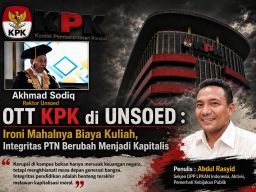 OTT KPK di UNSOED: Ironi Mahalnya Biaya Kuliah, Integritas PTN Berubah Menjadi Kapitalis