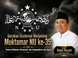 Gerakan Eksternal Menjelang Muktamar NU ke-35: Antara Khidmah, Kontestasi, dan Independensi Jam’iyy