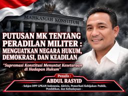 Putusan MK Tentang Peradilan Militer Menguatkan Negara Hukum