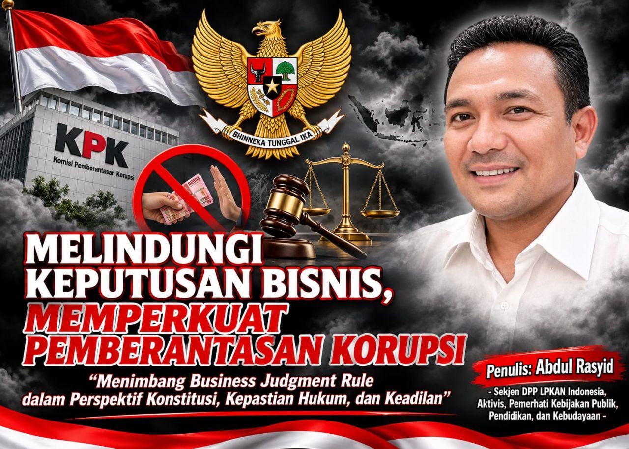 Melindungi Keputusan Bisnis, Memperkuat Pemberantasan Korupsi